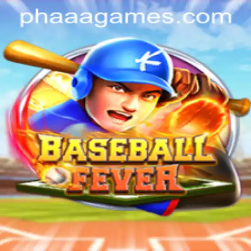 Dive into the Thrilling World of BaseballFever and the Role of PHAAA