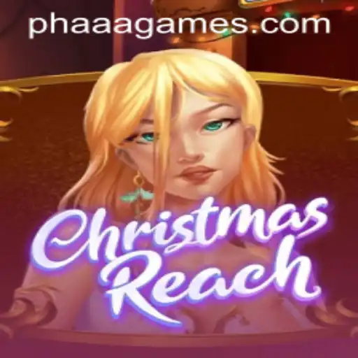 Discover the Magical World of ChristmasReach: Unwrapping the Essence of PHAAA
